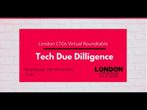 London CTOs Roundtable: Due Diligence for CTOs