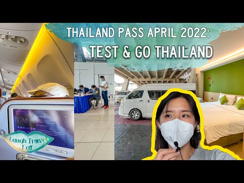 Entering Thailand under Test & Go (Thailand Pass) April 2022