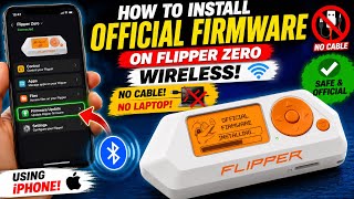 How to Install Official Firmware on Flipper Zero Using ONLY iPhone! 🤯 No Cable or Laptop