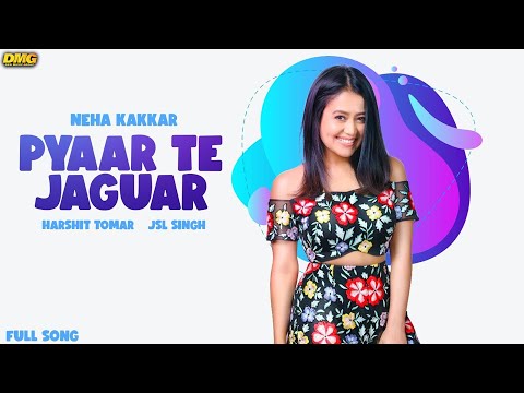 Neha Kakkar - Pyaar Te Jaguar | New Punjabi Songs 2020 | Dil Sacha Pyaar Karda | Lyrical Video
