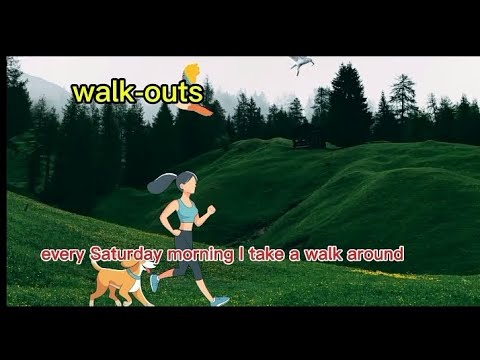 Morning walkouts