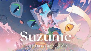 "Suzume" (from Suzume no Tojimari) | Full English Cover by IN0RI ~piano ver.~