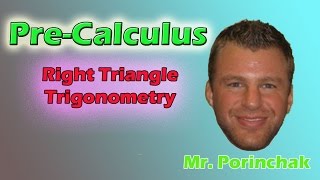 Pre-Calculus: Right Triangle Trigonometry