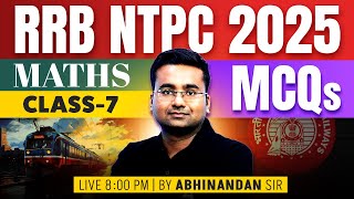 RRB NTPC Maths Classes 2025 | RRB NTPC Maths Practice Set | Important MCQs #7 | By Abhinandan Sir