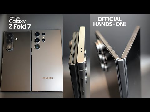 Samsung Galaxy Z Fold 7 - OFFICIAL HANDS-ON LOOK!