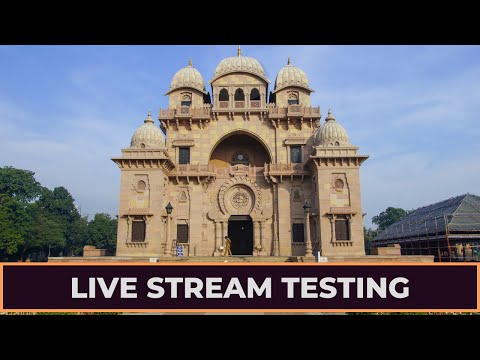 Live Stream Testing | Belur Math | Ramakrishna Math and Ramakrishna Mission