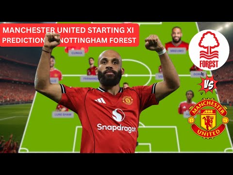 MANCHESTER UNITED PREDICTED XI VS NOTTINGHAM FOREST | EPL 2025/26 MATCHWEEK 10 LINEUP PREVIEW
