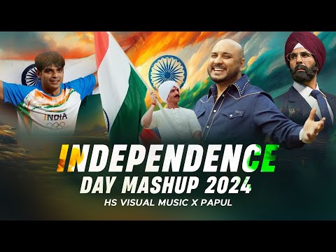 Independence Day Mashup 2024 | 15 August | HS Visual Music x Papul | Best Patriotic Song Mashup