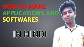 HOW TO MAKE ANDROID APPS AND COMPUTER SOFTWARES IN HINDI||TECHNICAL YADAV ALPHA||