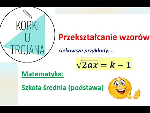 Przekształcanie wzorów (trudniejsze przykłady)