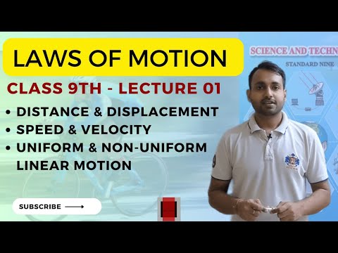 CLASS 9th LAWS OF MOTION LECTURE-1 | DISTANCE & DISPLACEMENT | SPEED & VELOCITY |