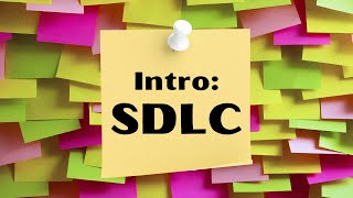 Intro to the Software Development Lifecycle