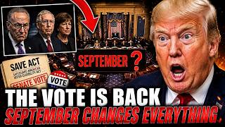 The SAVE Act Vote Nobody Covered — Why September Could Change Everything