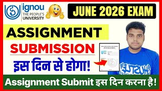 IGNOU Assignment Submission Date June 2026 Exam | Ignou June 2026 Assignment Submit Last Date