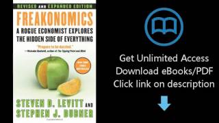 Freakonomics [Revised and Expanded]: A Rogue Economist Explores the Hidden Side of Everything