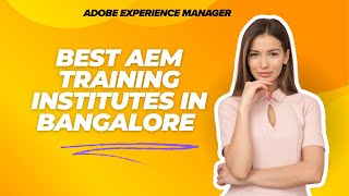 Best AEM Training Institutes in Bangalore | Top Adobe Experience Manager Course