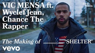 Vic Mensa - The Making of 'SHELTER' | Vevo Footnotes