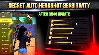 After OB44 Update Secret Auto Headshot Sensitivity Setting in Free Fire Max// Best Sensitivity