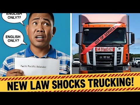 New English Proficiency Law Shakes Up Trucking Industry | Out-of-Service Criteria Explained