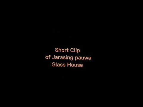 Jarasing Pauwa Glass house