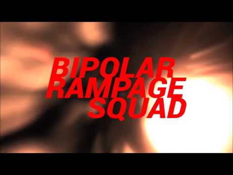 Dex Arson Presents - Bipolar Rampage Squad