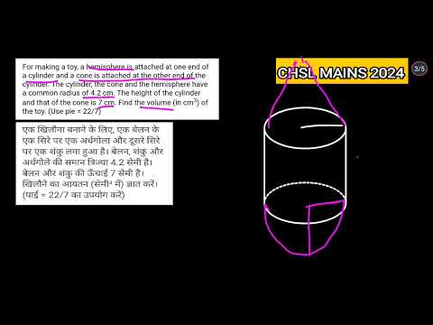 SSC CHSL TIER 2 2024 | For making a toy, a hemisphere is attached at one end of a cylinder and...