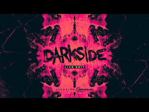 Aversion & Unresolved - Darkside (2022 Live Edit)