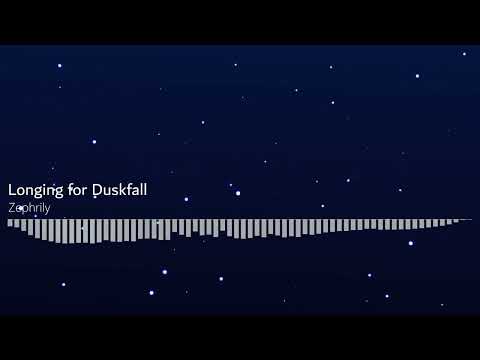 Zephrily - Longing for Duskfall (Siren's Theme)