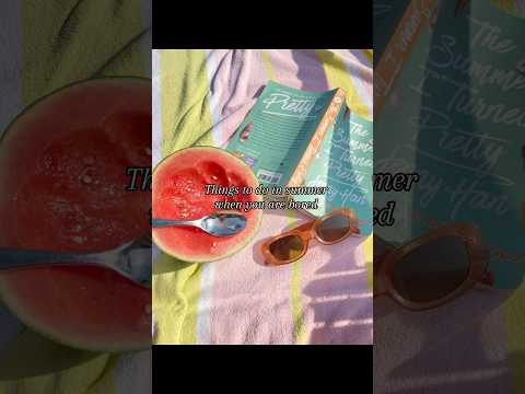things to do in the summer when you are bored #summervibes #summer #bored #shorts #fyp