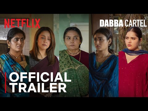 Dabba Cartel | Official Trailer | Shabana Azmi, Jyothika, Sai Tamhankar, Gajraj Rao | Netflix