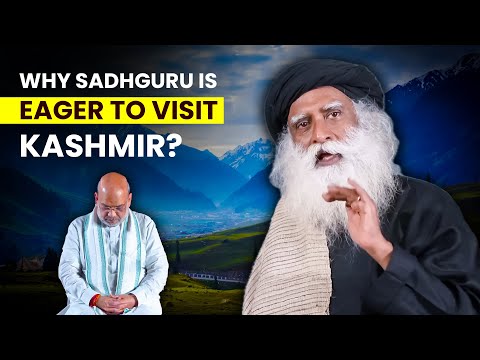 Sadhguru EAGER to Visit KASHMIR | Awaiting Green Light from AMIT SHAH | CONFIRMING DATES SOON!