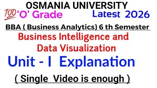 Business Intelligence and Data Visualization | UNIT - 1 | Explanation | BBA 6th Semester | OU