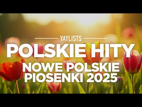Polskie Hity 2025 🔥 Nowe Polskie Piosenki 2025 | Najnowsze Przeboje 2025 Mix