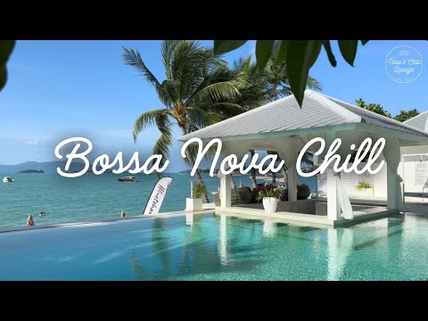 Bossa Nova Chill 🌺 | 1 Hour of Tropical Lounge Music | View’s Chill Lounge