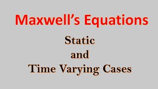 2.1 Maxwell's Equations (Time Varying Field)