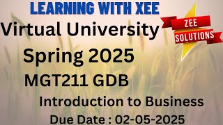 MGT211 Introduction to Business GDB Spring 2025 Virtual University of Pakistan