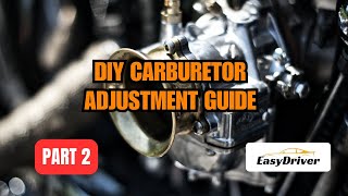 Carburetor Tune-Up: Easy DIY Guide | Part 2