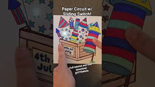 🎆 4th of July Paper Circuit – Light It Up with a Sliding Switch! 🔋💡 #4thofJuly #electricalcircuit