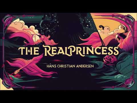 The Real Princess - Full Audiobook | Hans Christian Andersen Classic Fairy Tale