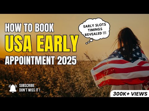 Best Time to Book Early Appointment for USA 2025 | Secure Your Slot Before It’s Gone! #usainterview