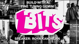 Build with AI: Fine-Tuning Gemini with Roya Kandalan
