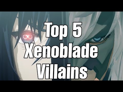 Top 5 Xenoblade Villains