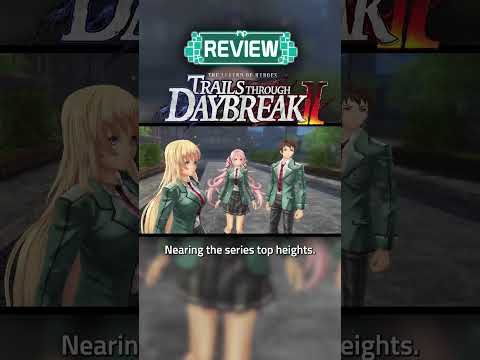 The Legend Of Heroes: Trails Through Daybreak II Review – A JRPG Mixed Bag