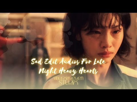 Sad Edit Audios For Late Night Heavy Hearts ❤️‍🩹🫂 #sadplaylist #editaudioplaylist