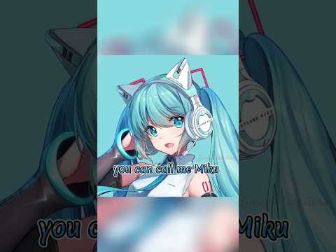 Miku, Miku|Hatsune Miku| edit