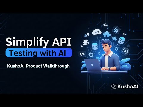 Simplify API Testing with AI | KushoAI Product Walkthrough