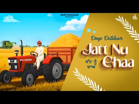 Jatt Nu Chaa - Deep Dildaar | Gaiphy | Latest Punjabi Song 2025