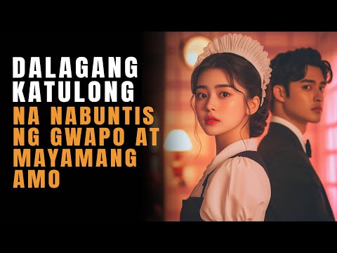 DALAGANG KATULONG NA NABUNTIS NG GWAPO AT MAYAMANG AMO