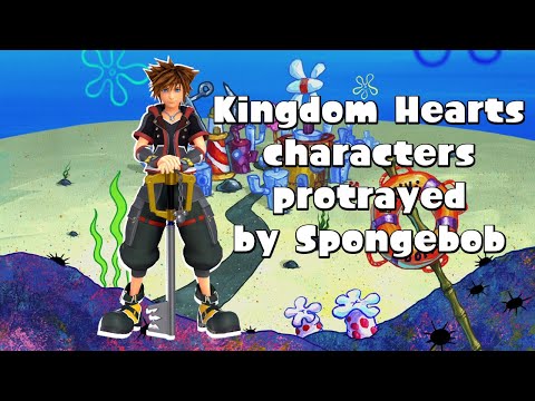 Kingdom Hearts characters portrayed by Spongebob