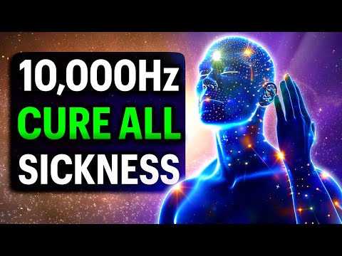 CURE ALL SICKNESS (10,000Hz + 9 Solfeggio Healing Frequencies for Sleep)